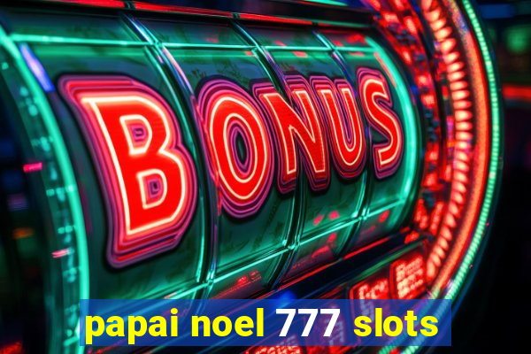 papai noel 777 slots